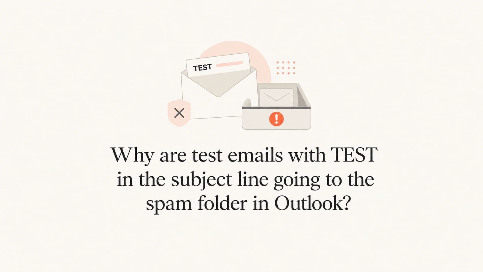 Editorial thumbnail showing a TEST subject line moving toward an Outlook-style spam folder.
