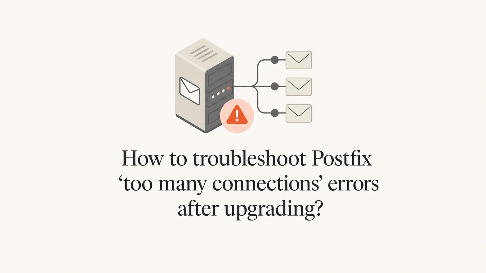 Postfix upgrade troubleshooting thumbnail with connection limit warning.