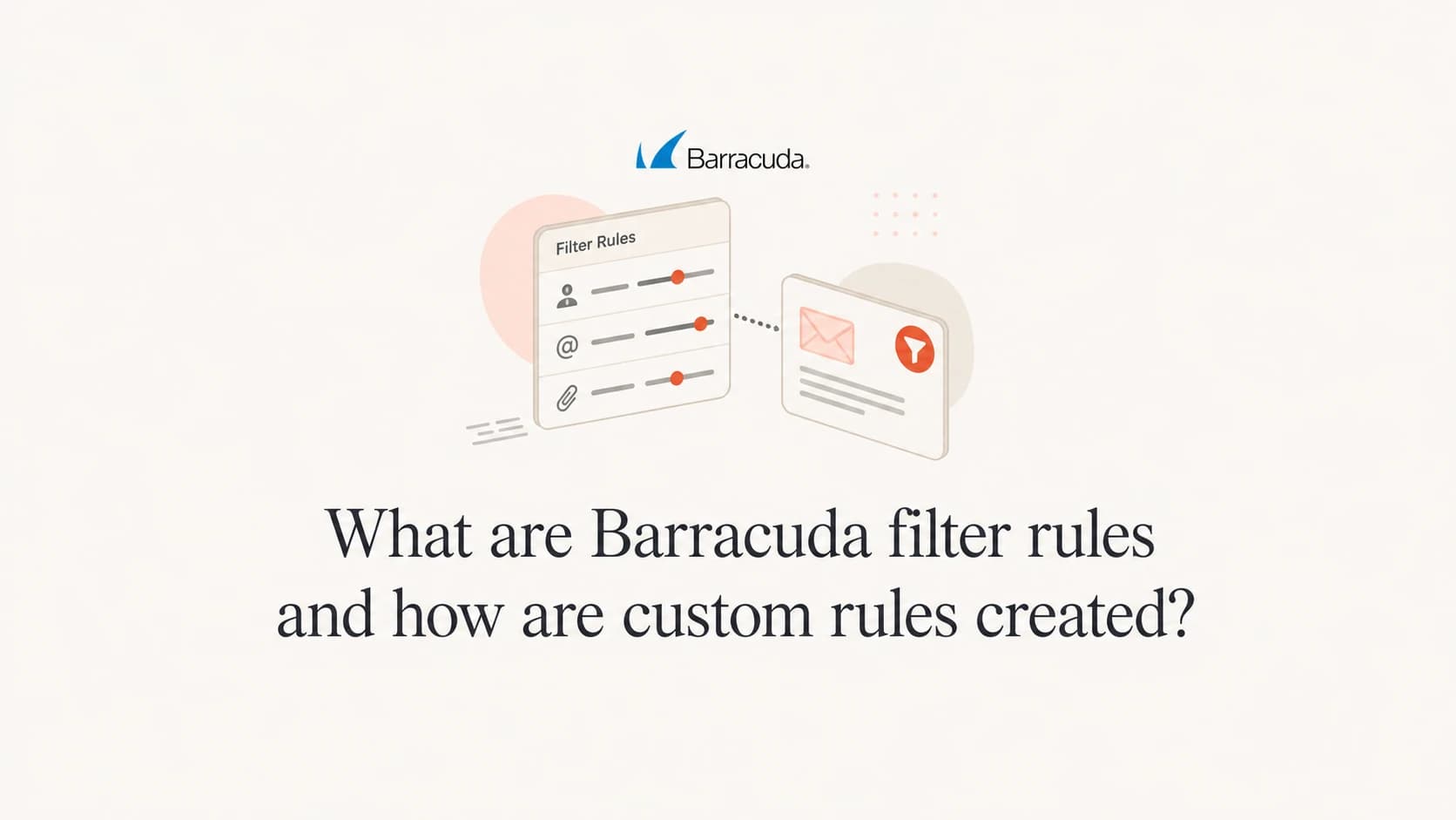 Barracuda filter rules and custom rules shown as email policy controls.