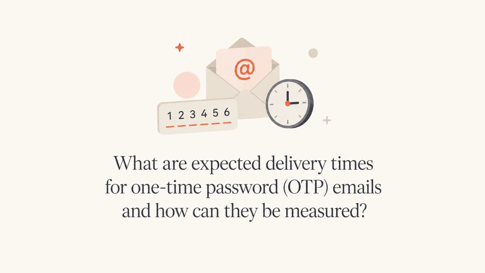 Email OTP delivery timing shown with an envelope, clock, and verification code.
