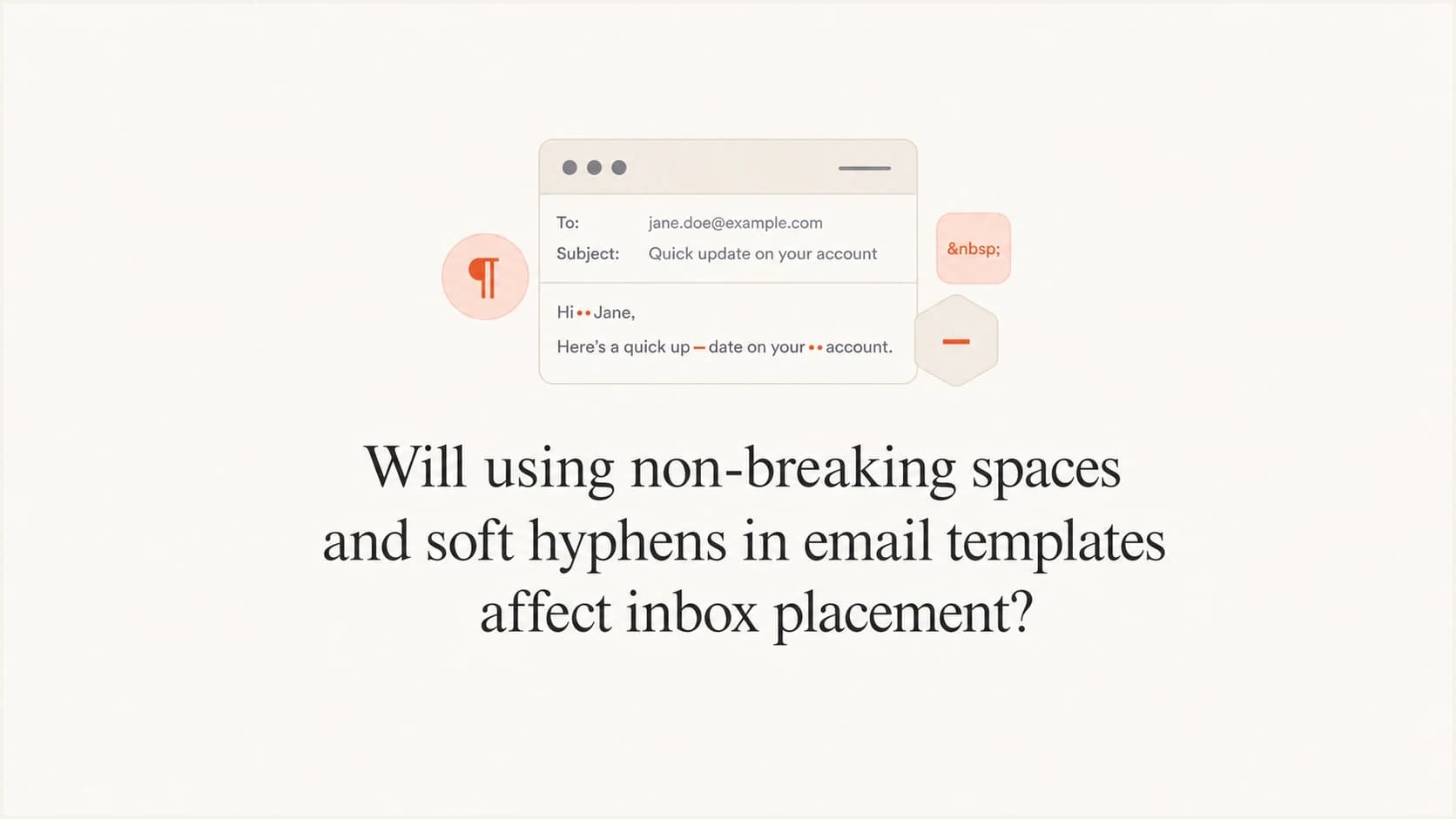 Email template spacing characters shown as a clean inbox preview concept.