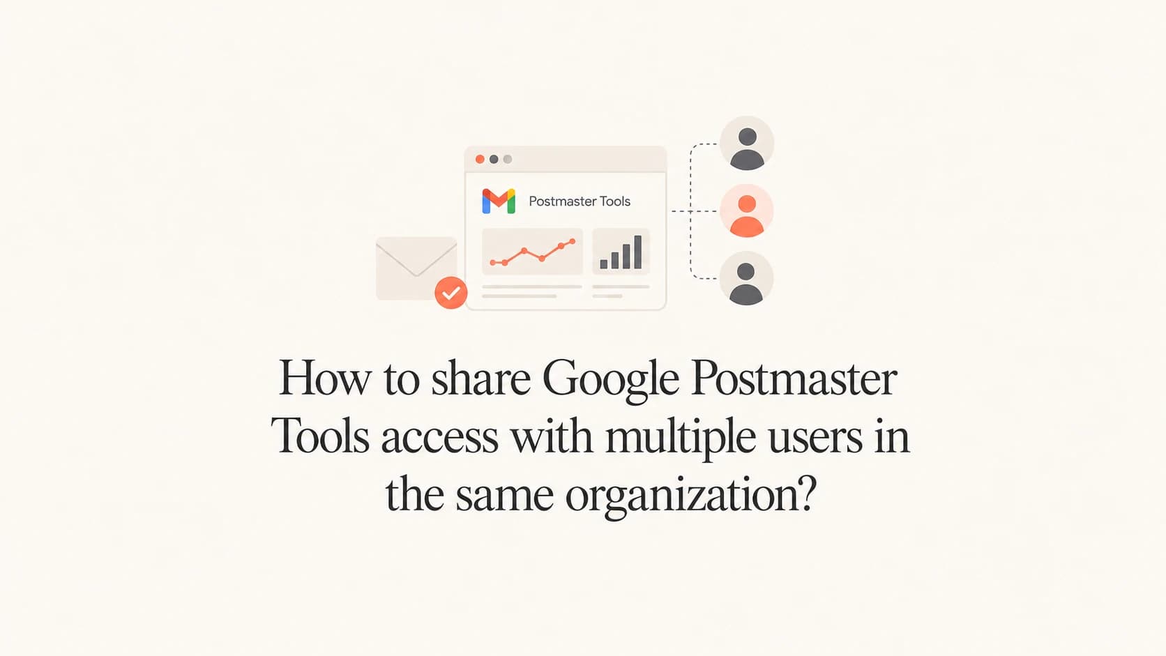 Google Postmaster Tools access sharing for multiple users.