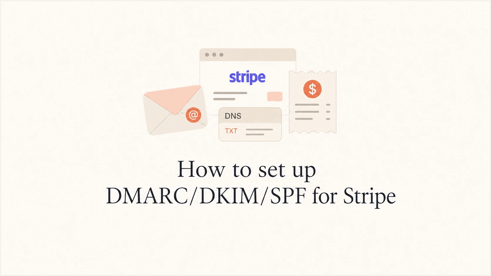 A calm editorial thumbnail for setting up DMARC, DKIM, and SPF for Stripe.