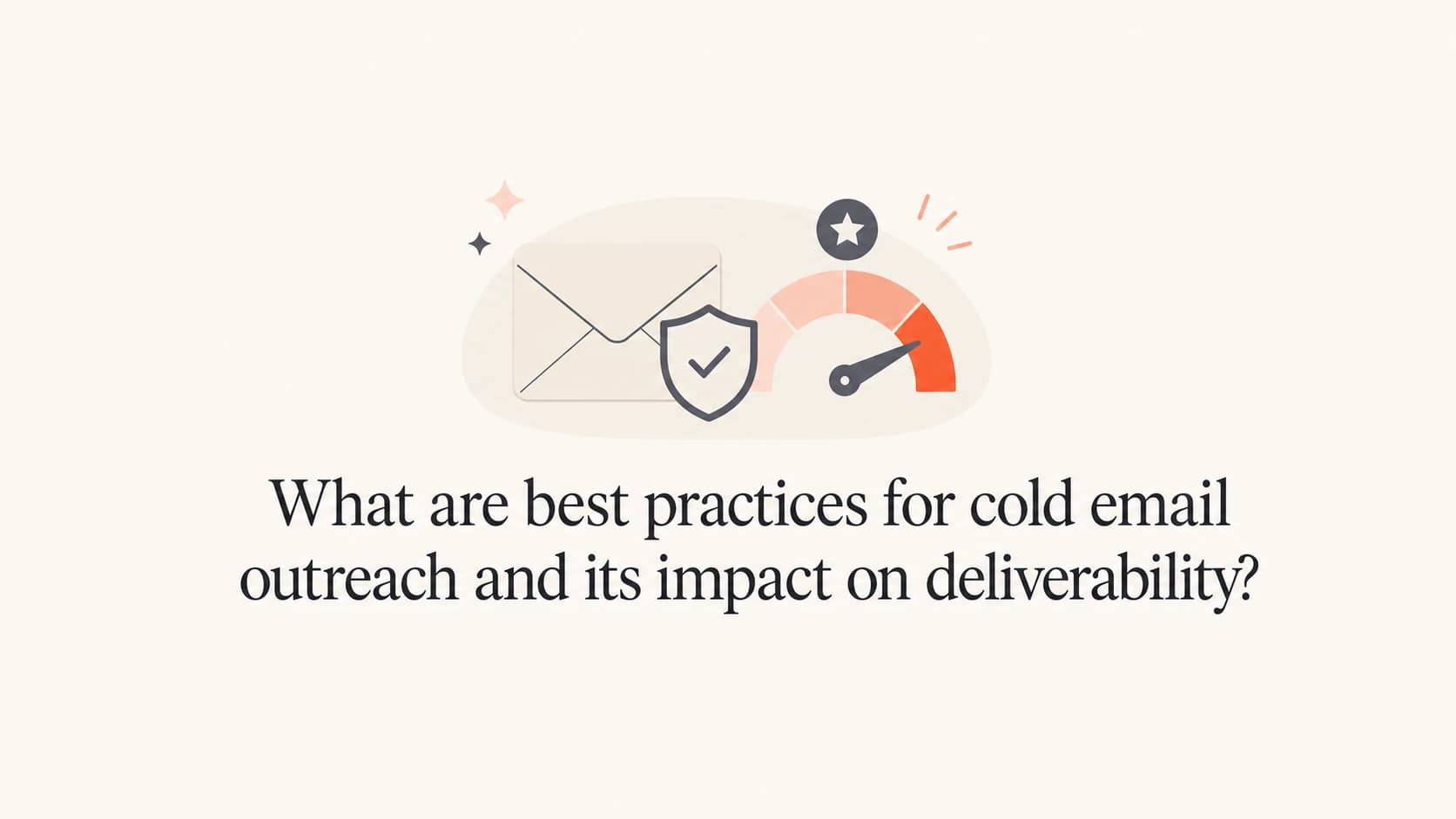 Cold email outreach deliverability best practices with sender reputation controls.