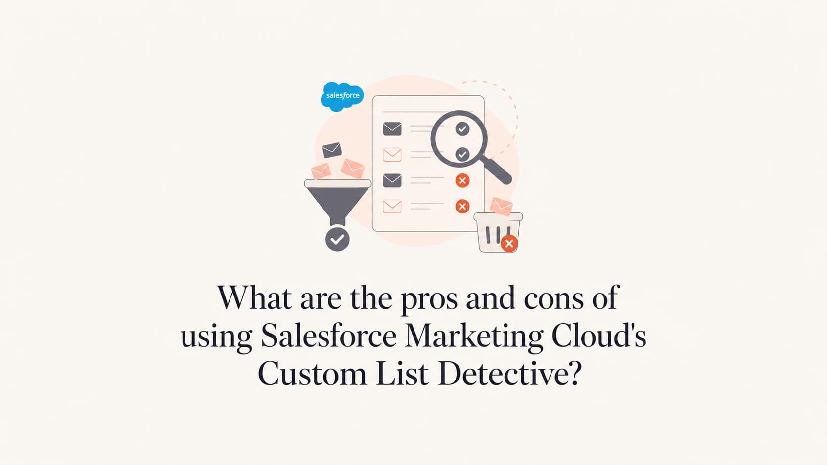 Editorial thumbnail about Salesforce Marketing Cloud Custom List Detective filtering email addresses.