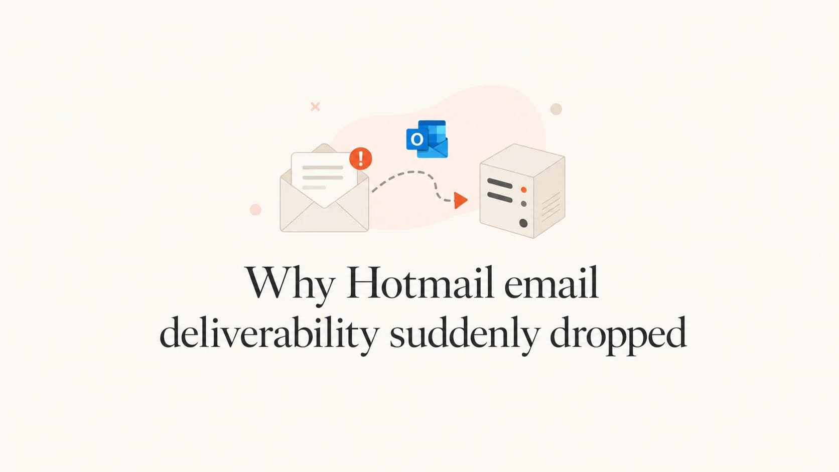 A calm article thumbnail about a sudden Hotmail deliverability drop.