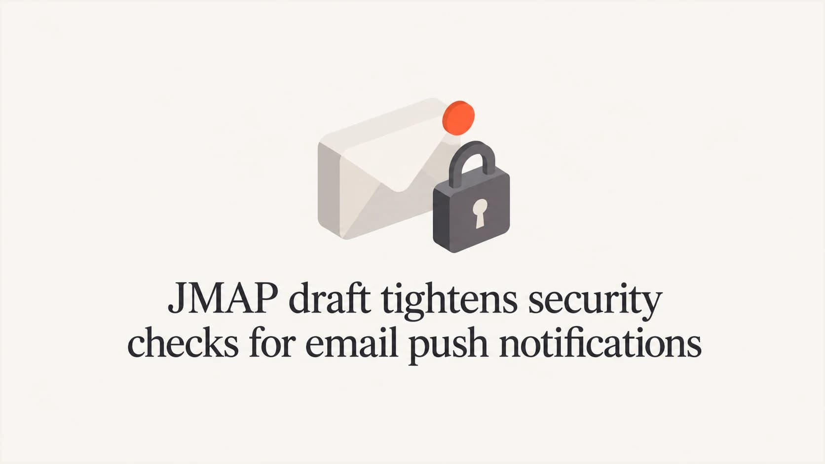 JMAP draft update on security checks for email push notifications.