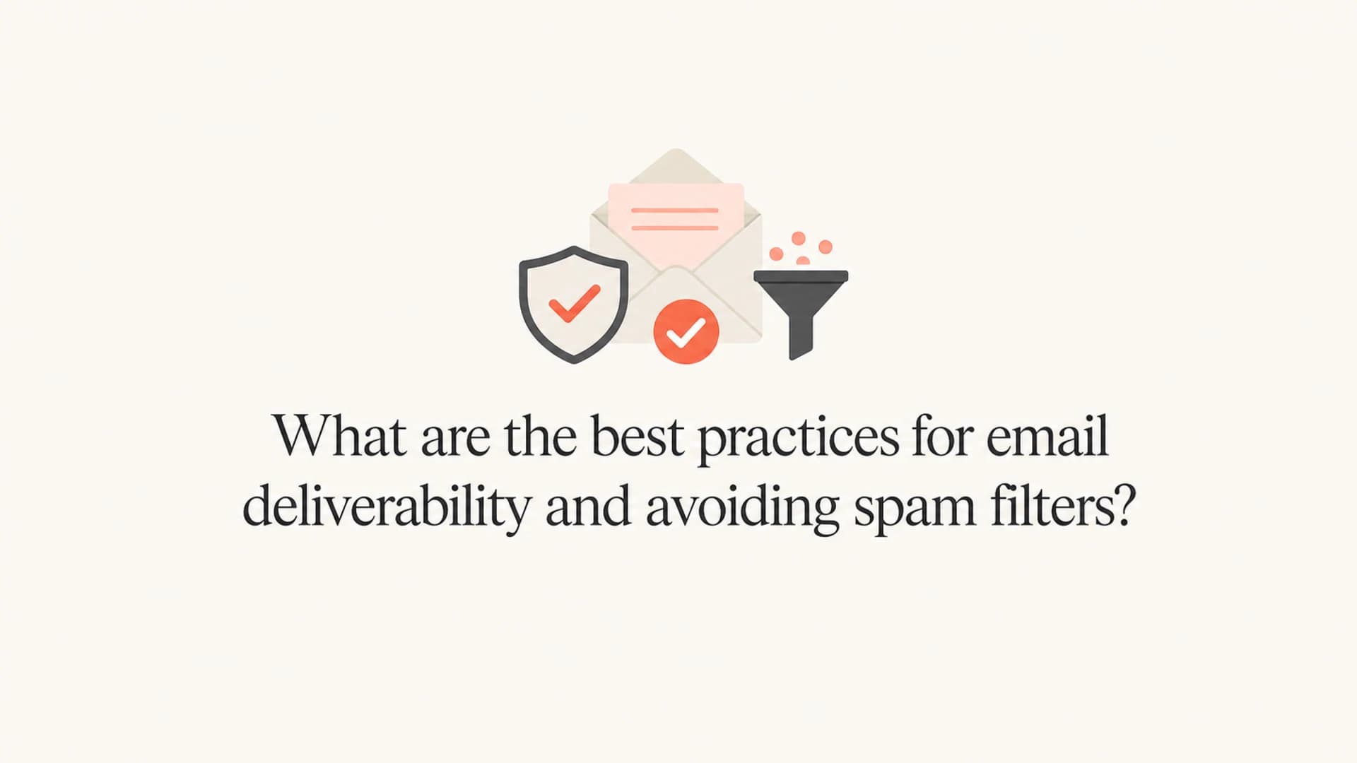 Article thumbnail for email deliverability and spam filter best practices.
