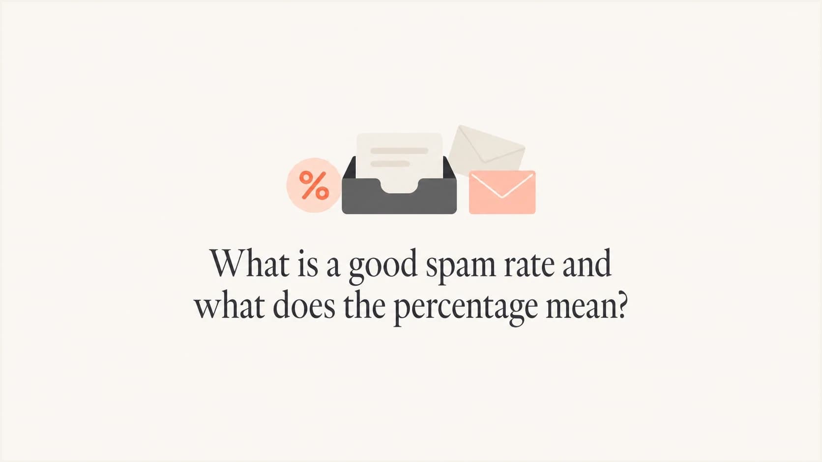 A calm editorial thumbnail about spam rate percentage targets.