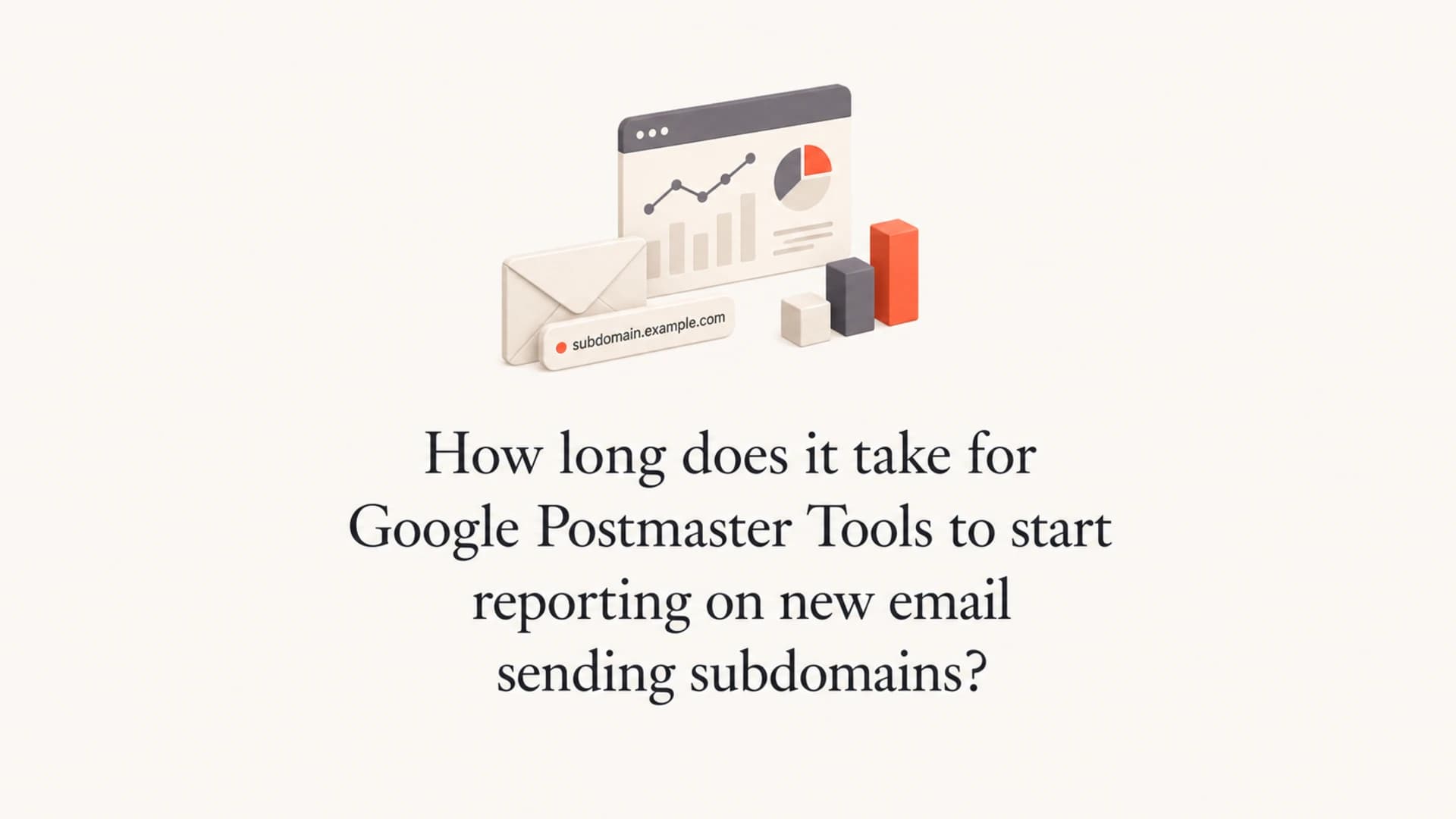 Article thumbnail about Google Postmaster Tools reporting delays for new sending subdomains.