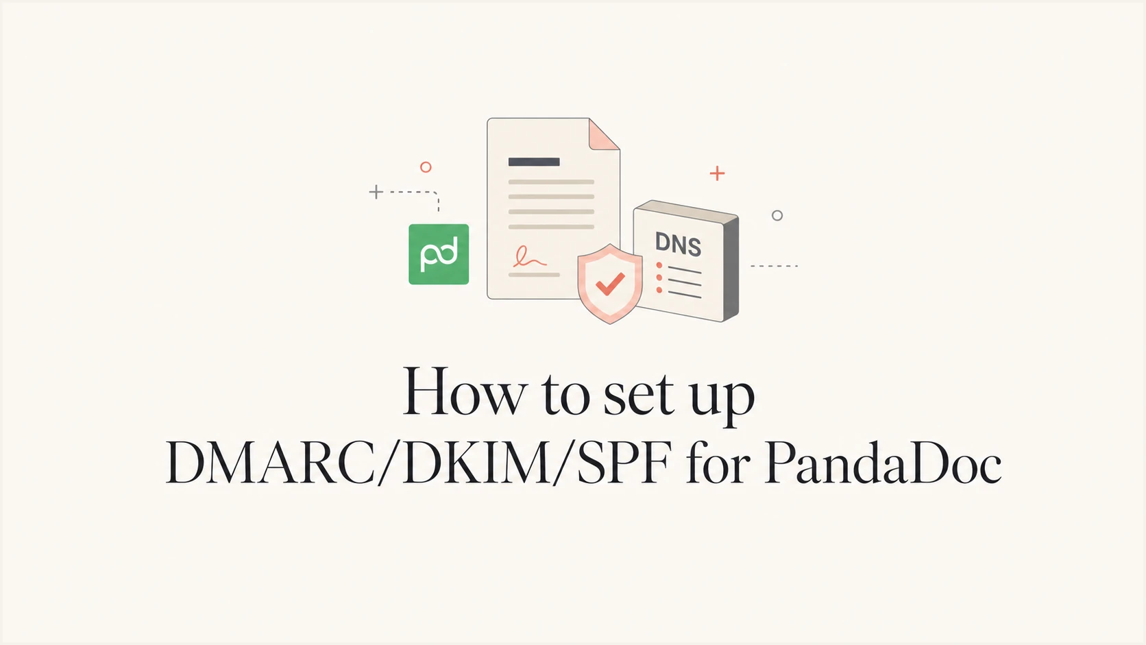 PandaDoc email authentication setup for SPF, DKIM, and DMARC