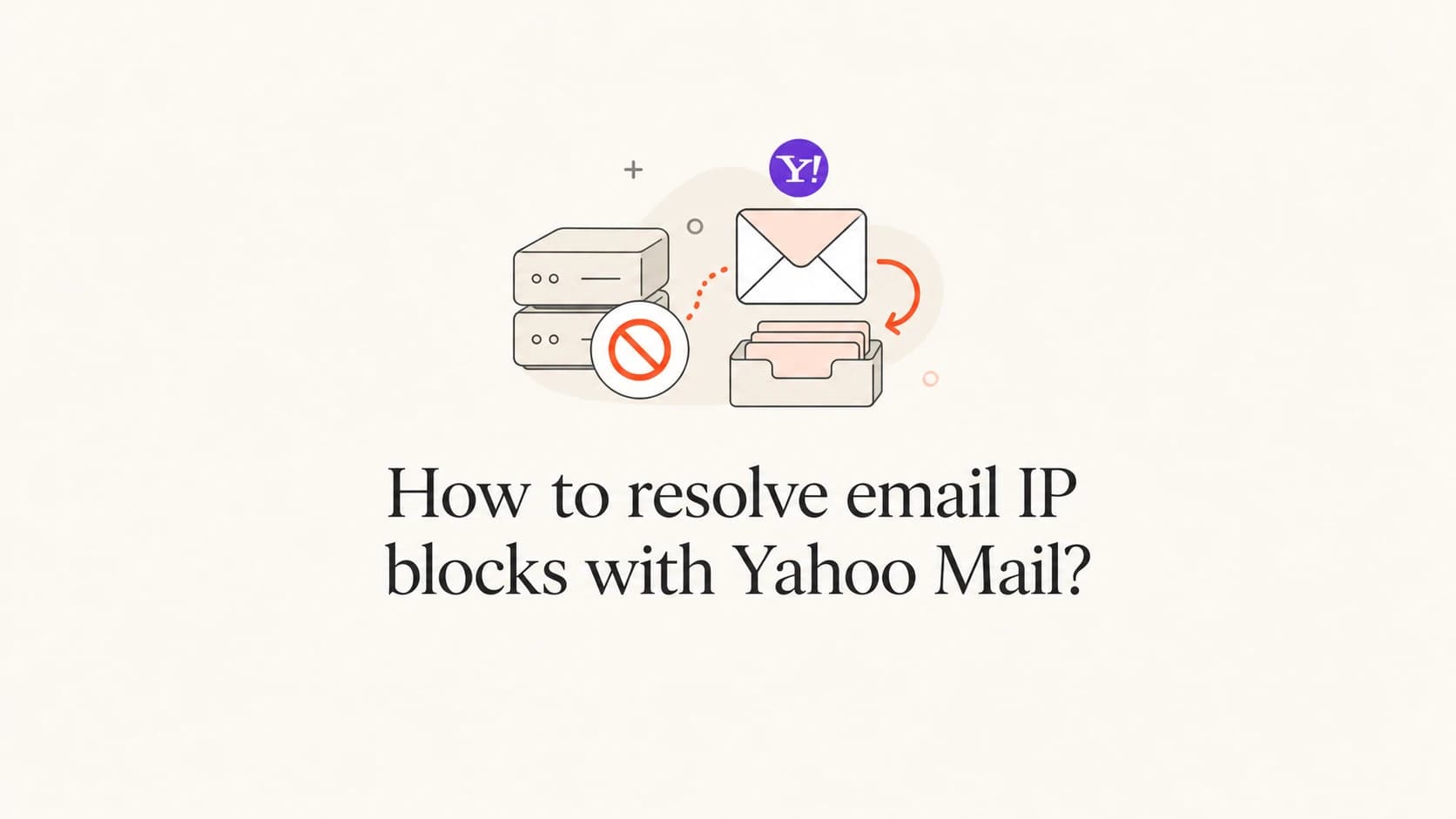 Editorial thumbnail for resolving Yahoo Mail email IP blocks.