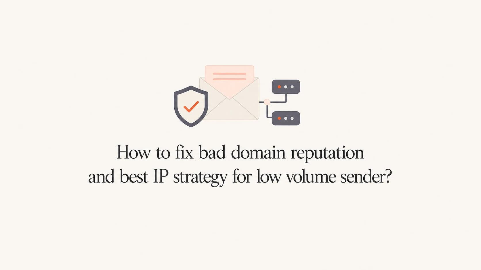 A calm editorial thumbnail showing email reputation recovery and IP strategy.