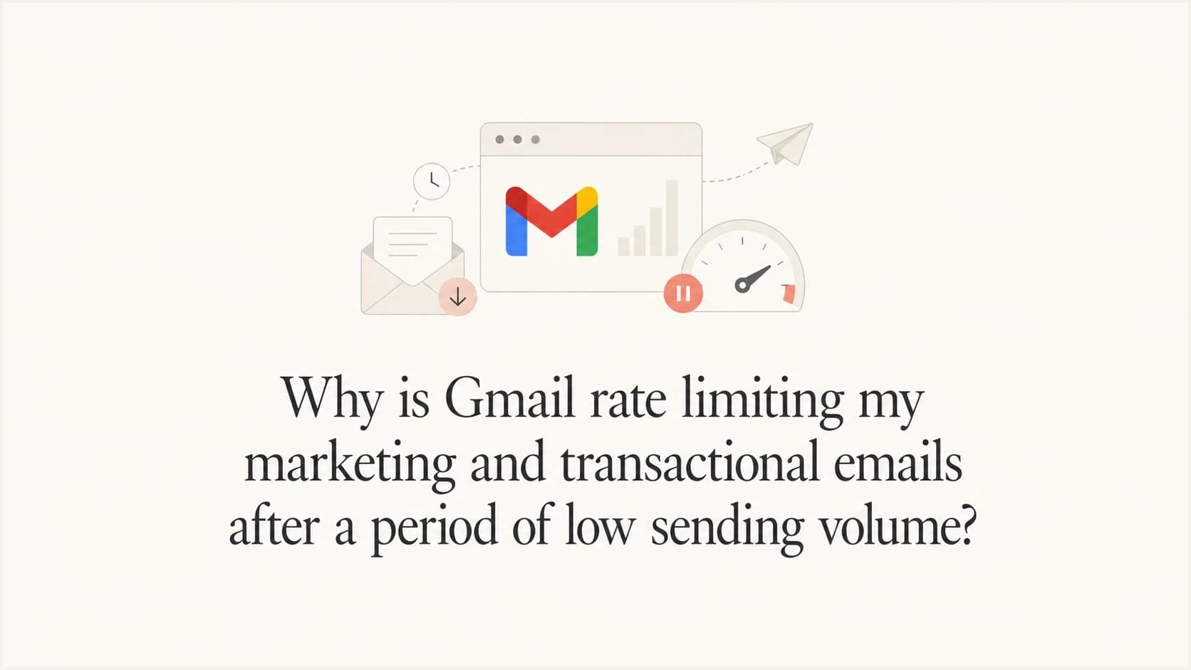 Gmail rate limiting after a low-volume sending period.