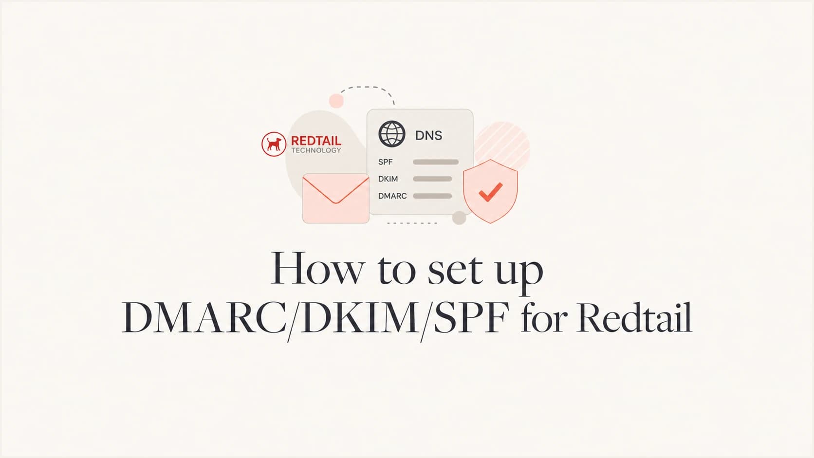 Redtail SPF, DKIM, and DMARC setup