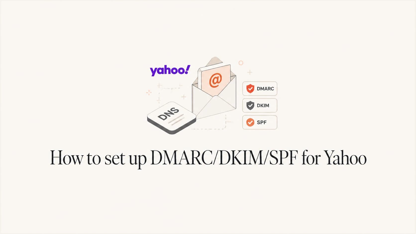 How to set up DMARC/DKIM/SPF for Yahoo