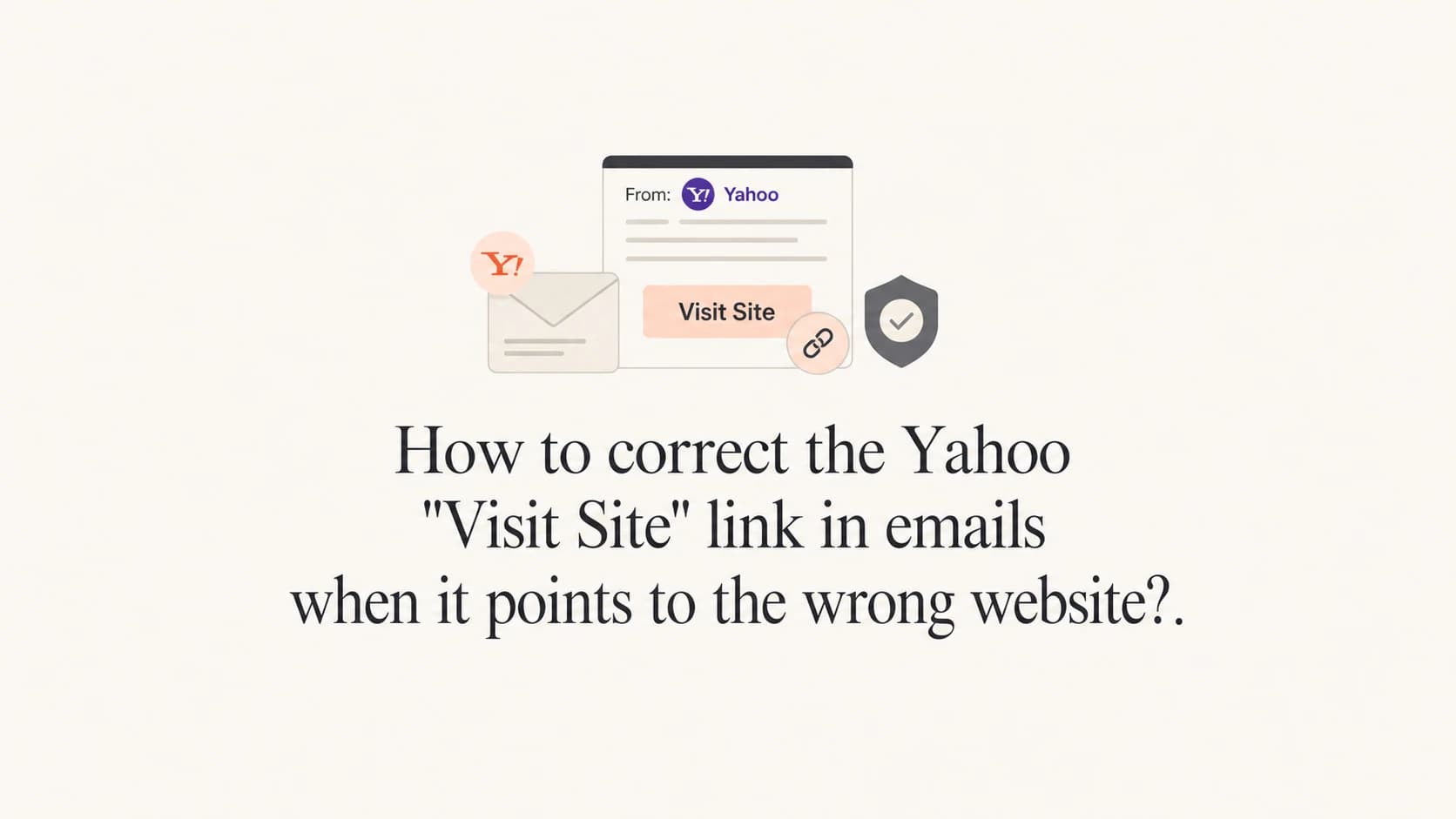 Yahoo Mail Visit Site link pointing at the wrong brand domain.