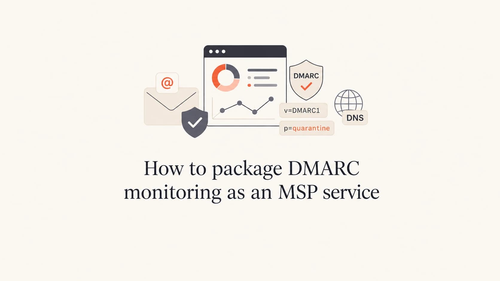 Article thumbnail for packaging DMARC monitoring as an MSP service