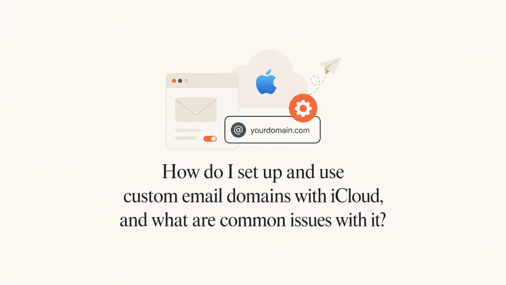 Custom email domain setup for iCloud Mail.