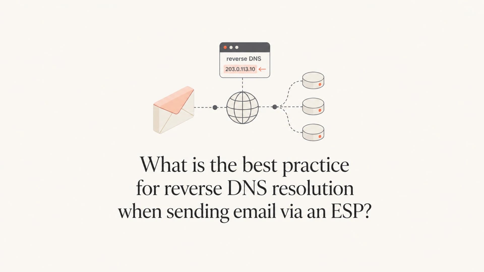 Reverse DNS best practice for ESP email sending.