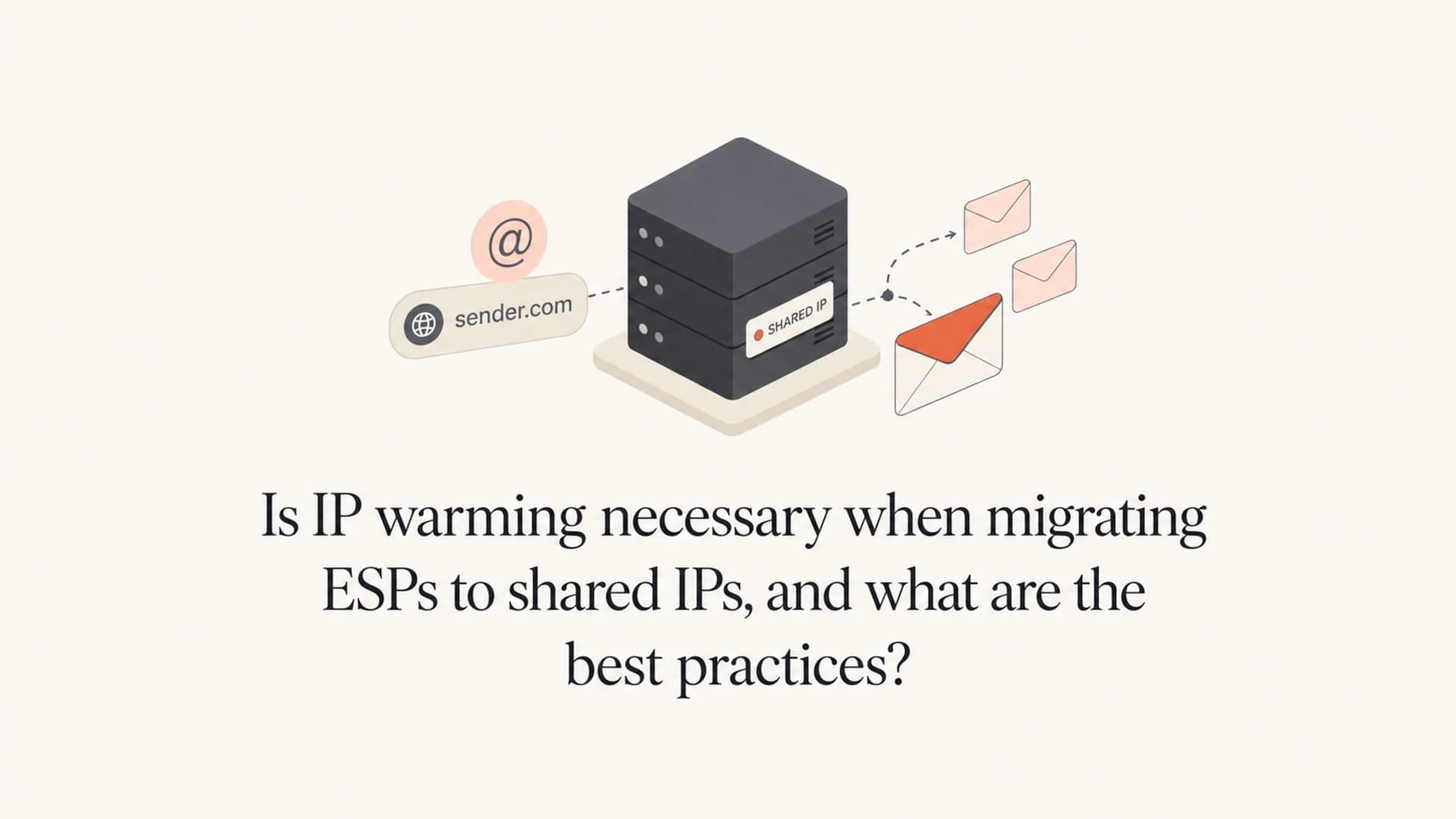 Article thumbnail about ESP migration to shared IPs and practical warm-up decisions.