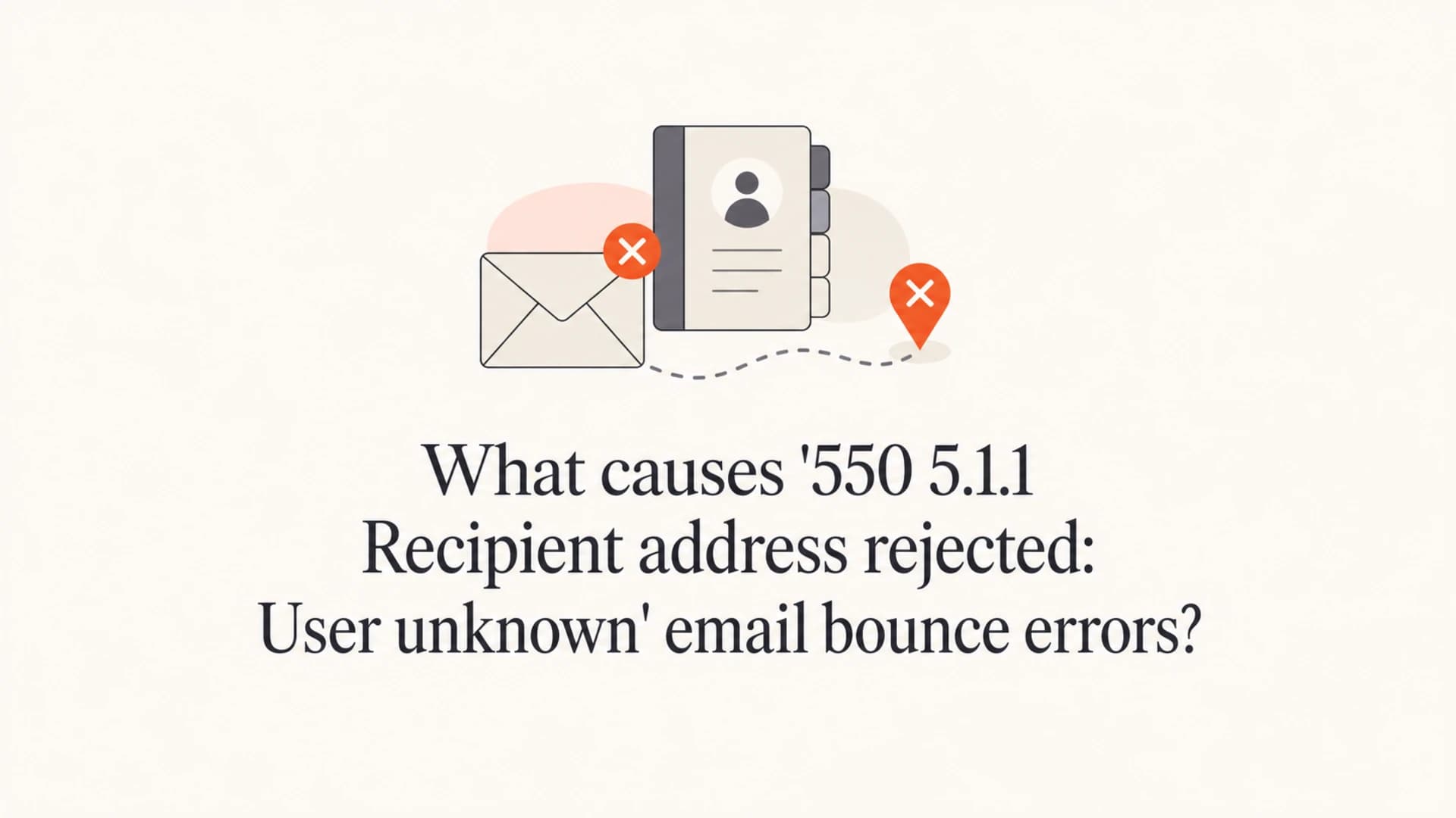 Article thumbnail about 550 5.1.1 user unknown email bounces.