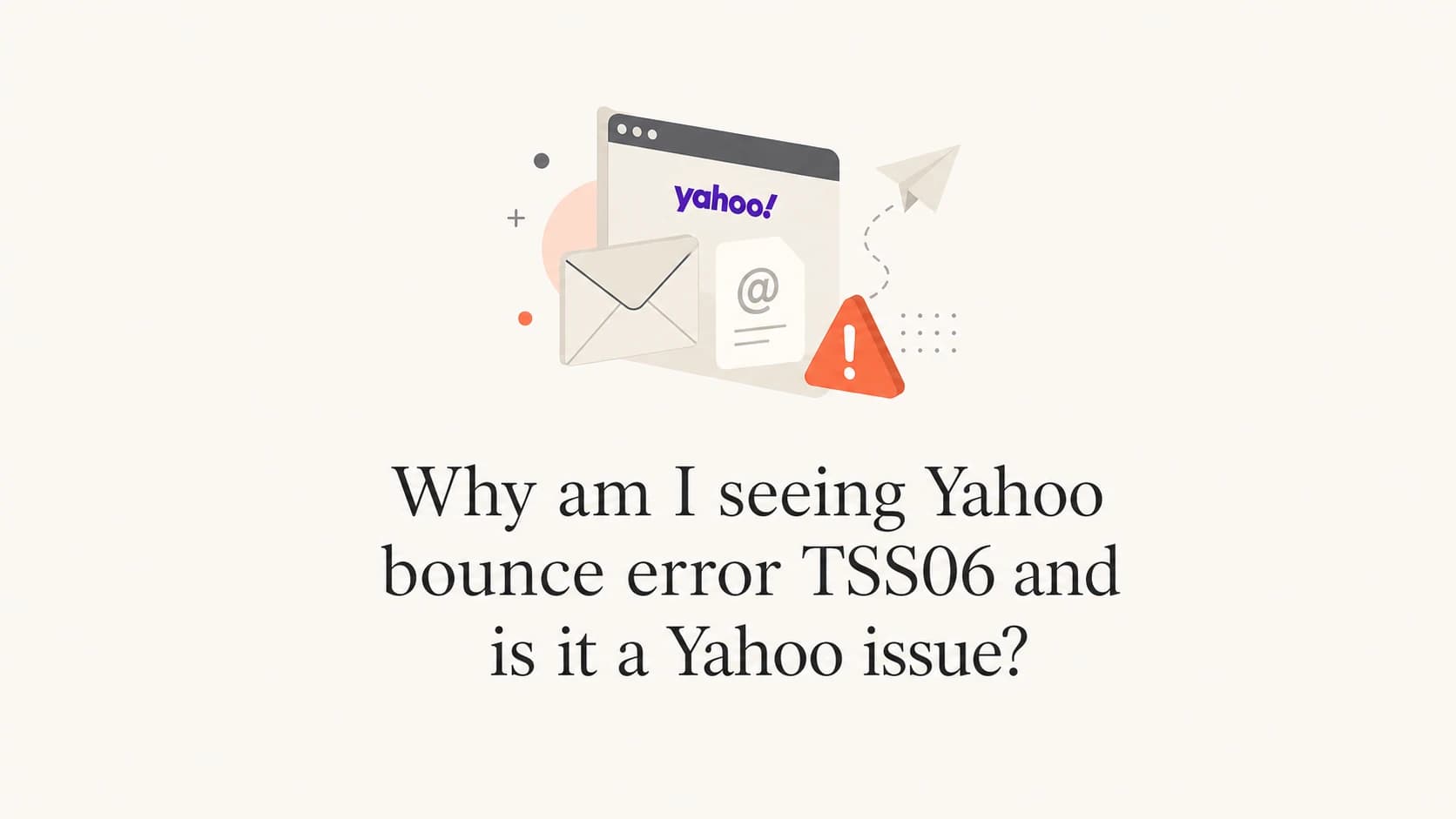 Editorial thumbnail for Yahoo TSS06 bounce troubleshooting.