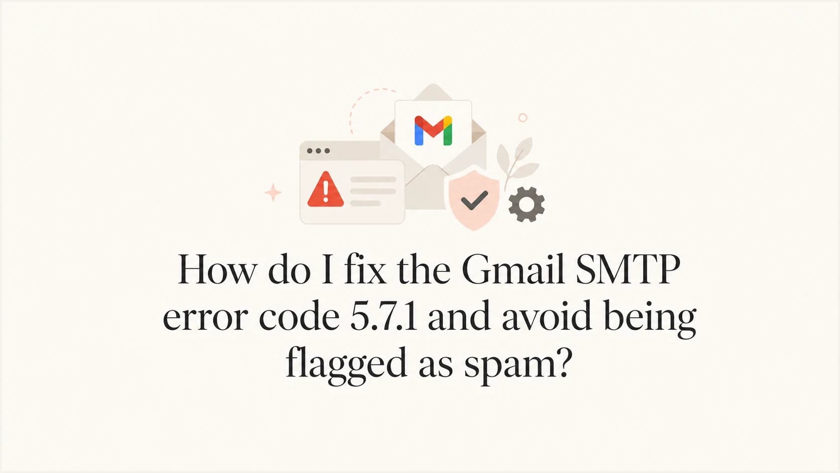 Gmail SMTP 550 5.7.1 spam block and email authentication recovery.