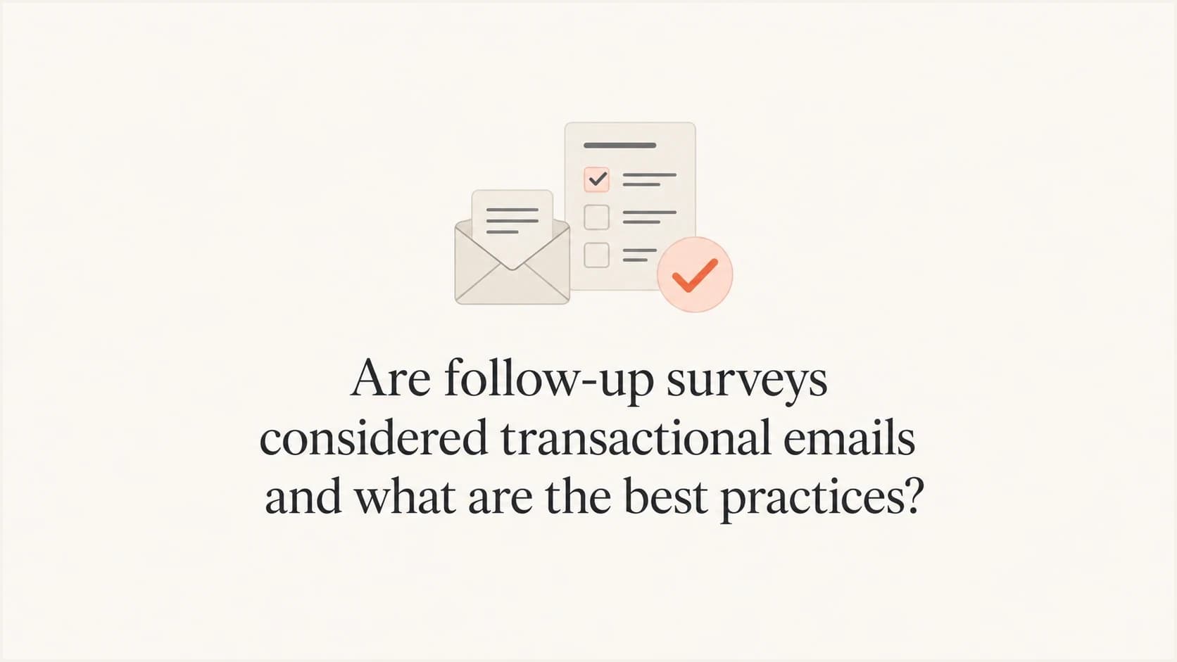 Editorial thumbnail about whether follow-up surveys are transactional emails.