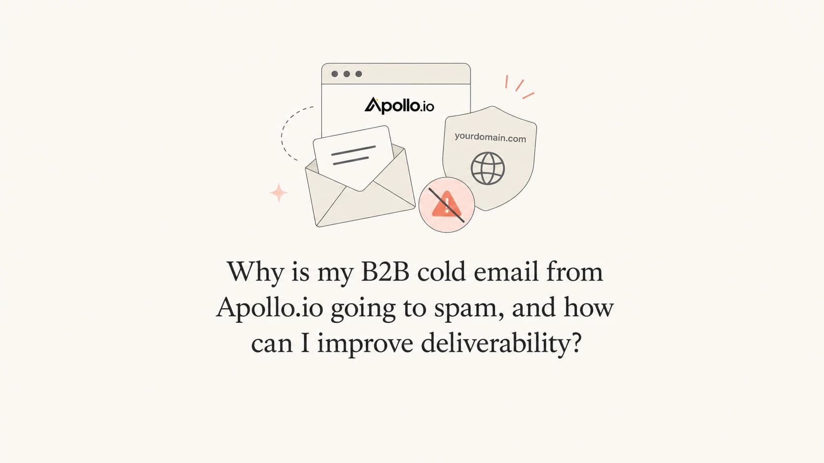 A calm editorial thumbnail about Apollo.io cold email deliverability.