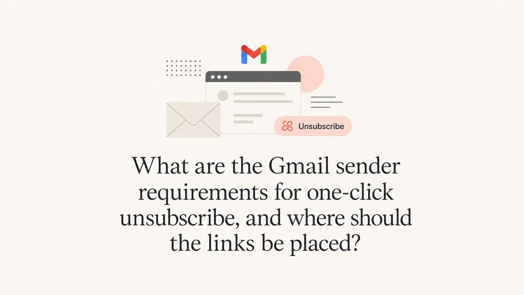 A calm editorial thumbnail about Gmail one-click unsubscribe header placement.