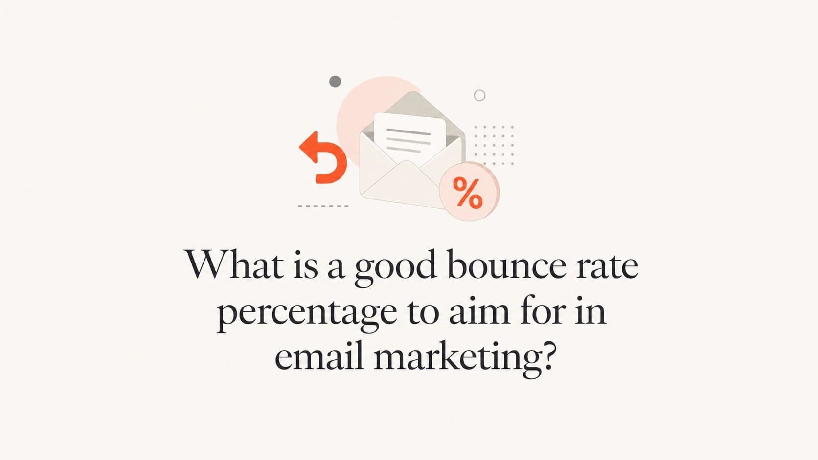 A calm article thumbnail showing an envelope, return arrow, and bounce rate percentage badge.