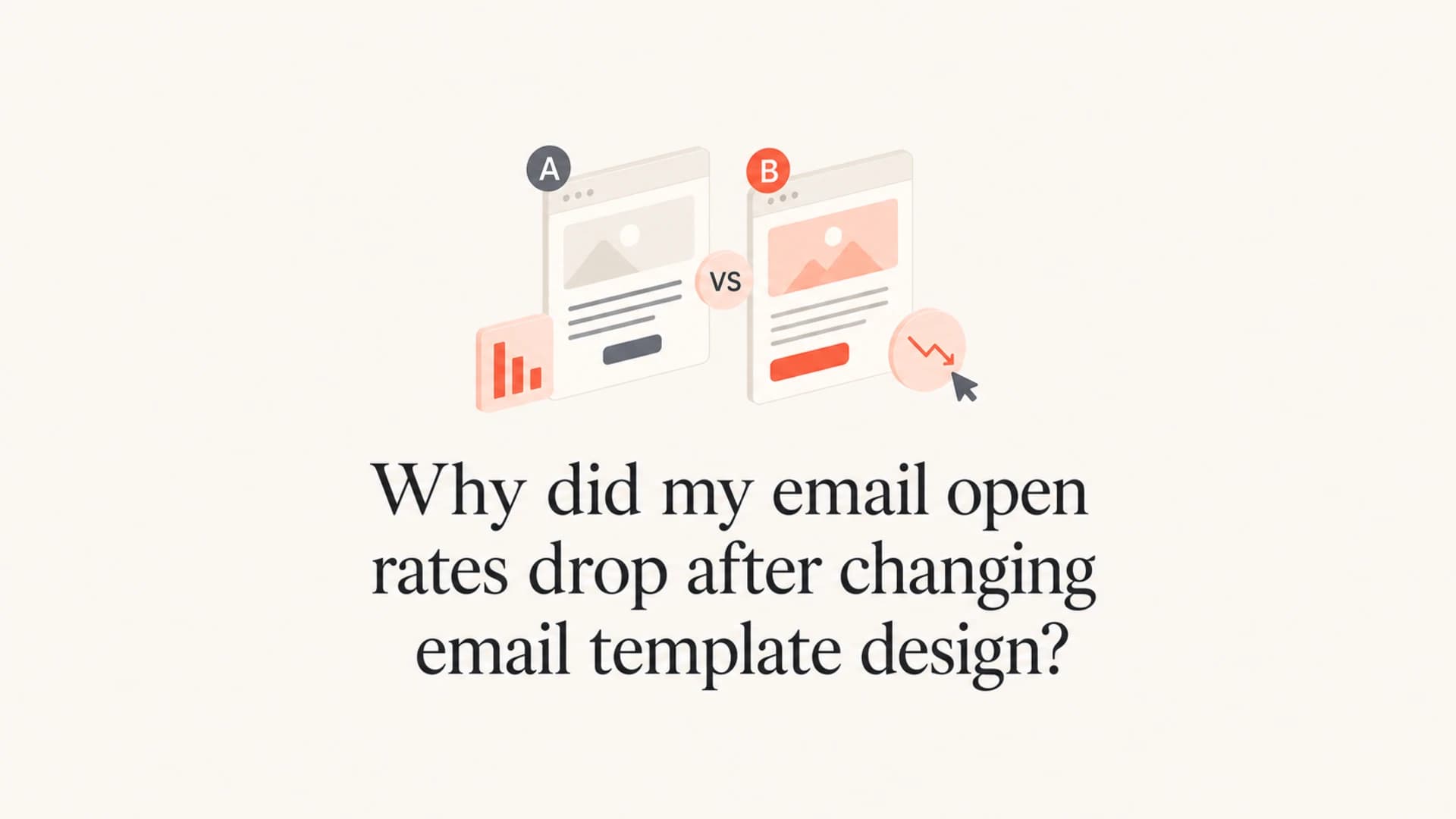 Editorial thumbnail about open rate drops after changing an email template.
