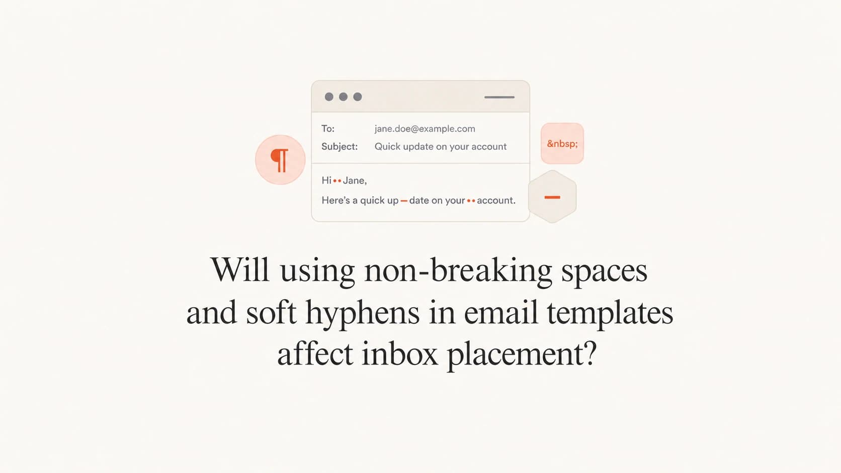 Email template spacing characters shown as a clean inbox preview concept.