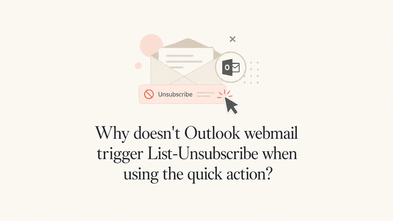 Outlook webmail unsubscribe quick action and email header concept.