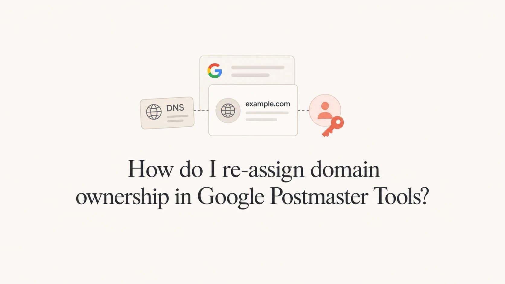 Google Postmaster Tools domain ownership handover with DNS verification.