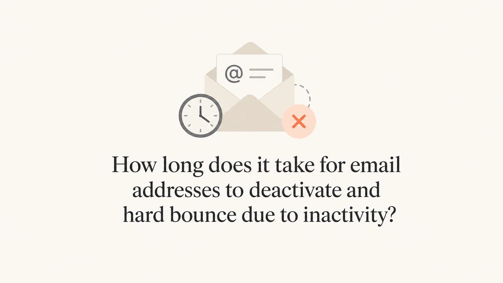 Inactive email address timing shown with a clock and bounce marker.