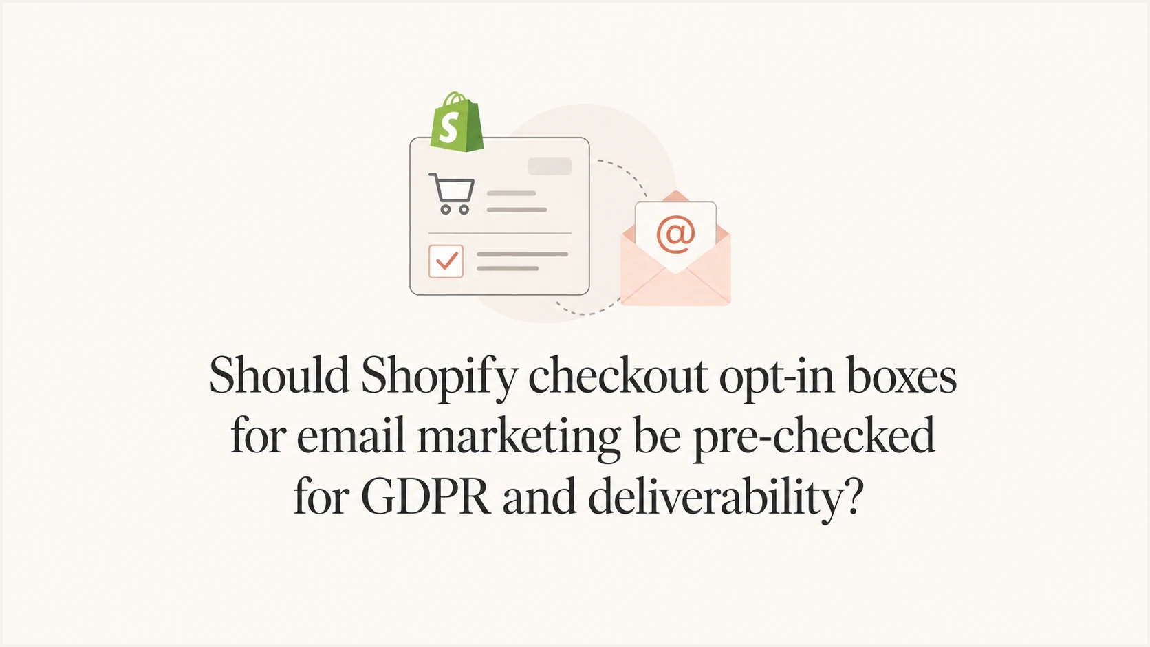 Shopify checkout consent checkbox shown with email marketing and GDPR context.