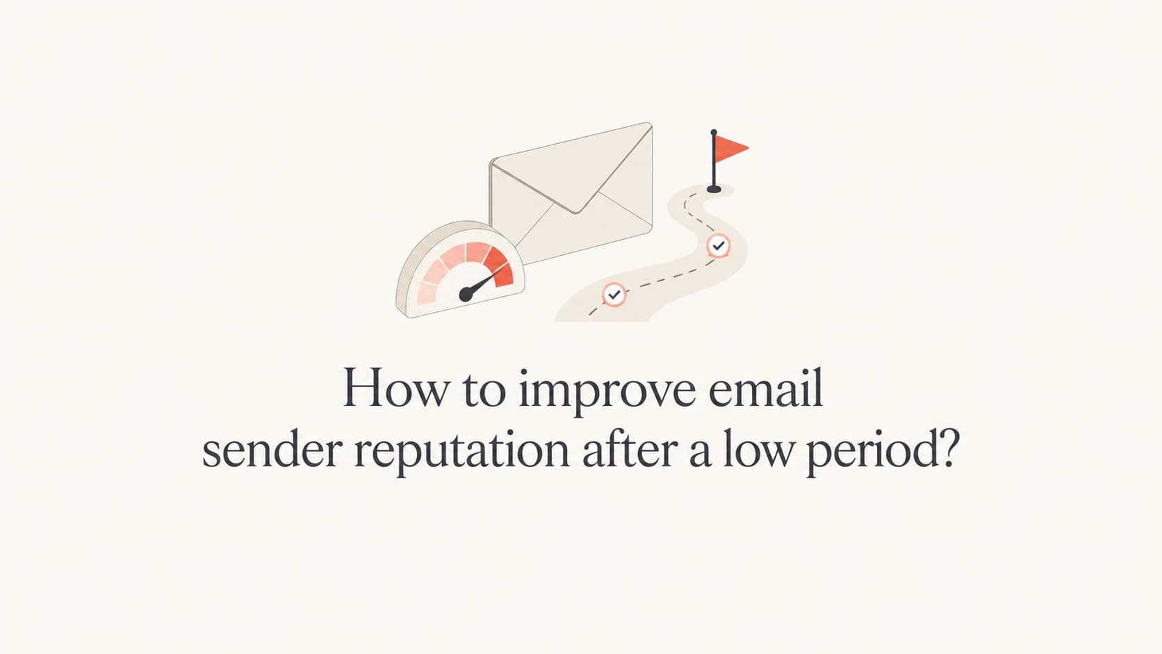 A calm article thumbnail about rebuilding email sender reputation after a low period.