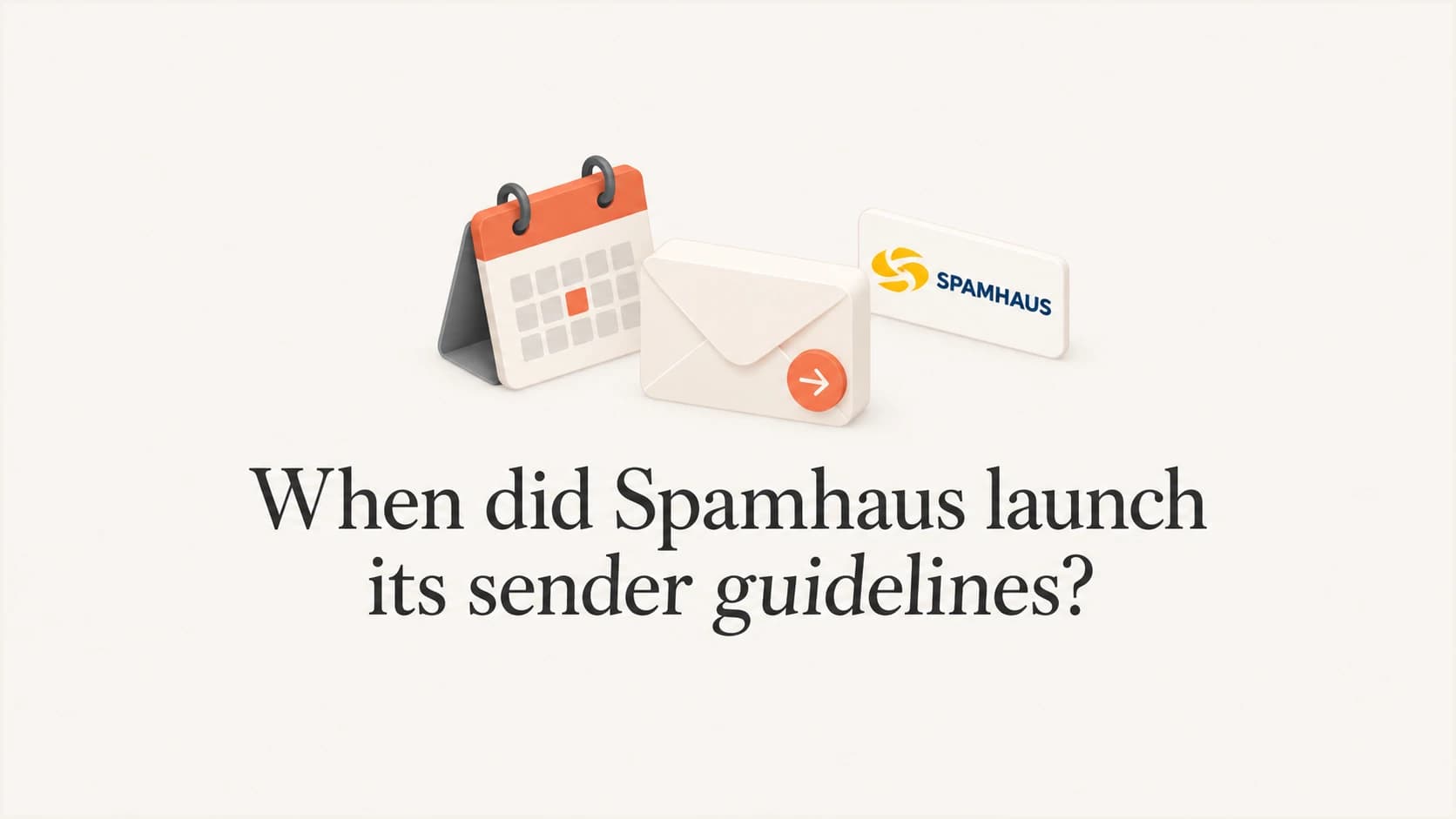 Spamhaus Sender Guidelines launch date: October 21, 2026.