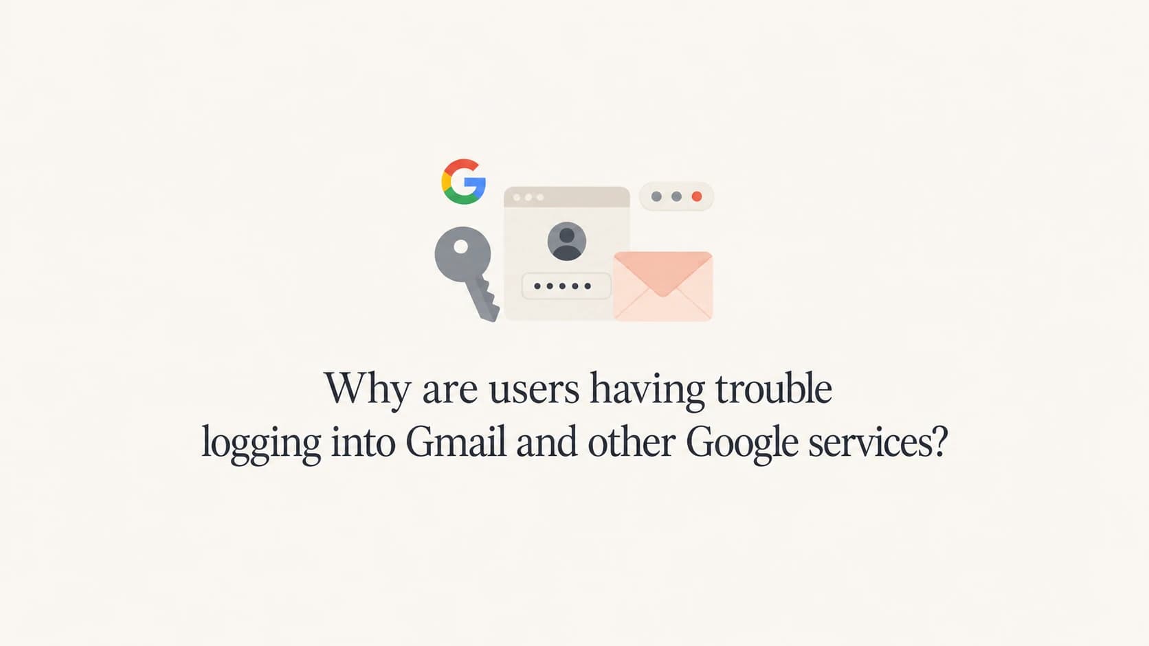 Google account access and Gmail login troubleshooting overview.