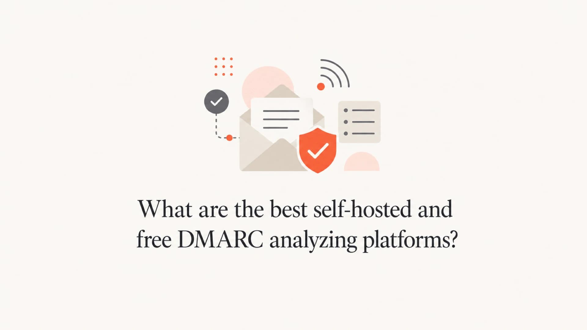 Article thumbnail for self-hosted and free DMARC analyzing platforms.