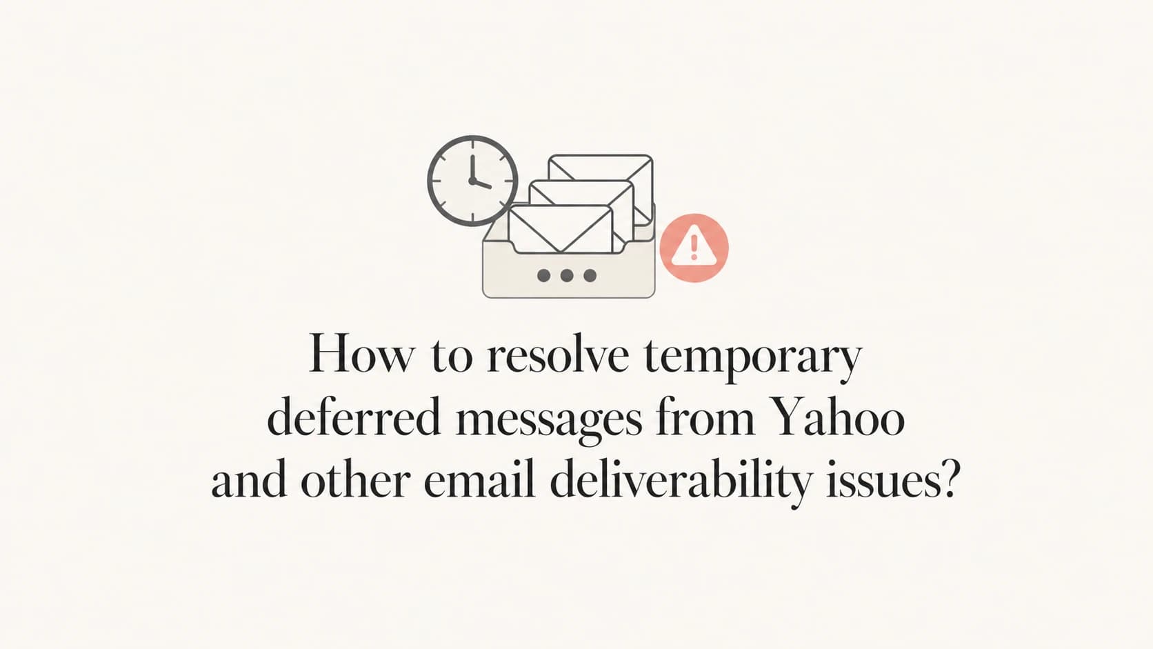 A calm editorial thumbnail about resolving Yahoo temporary email deferrals.