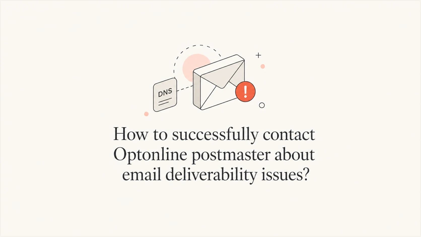 Editorial thumbnail about contacting Optonline postmaster for deliverability issues.
