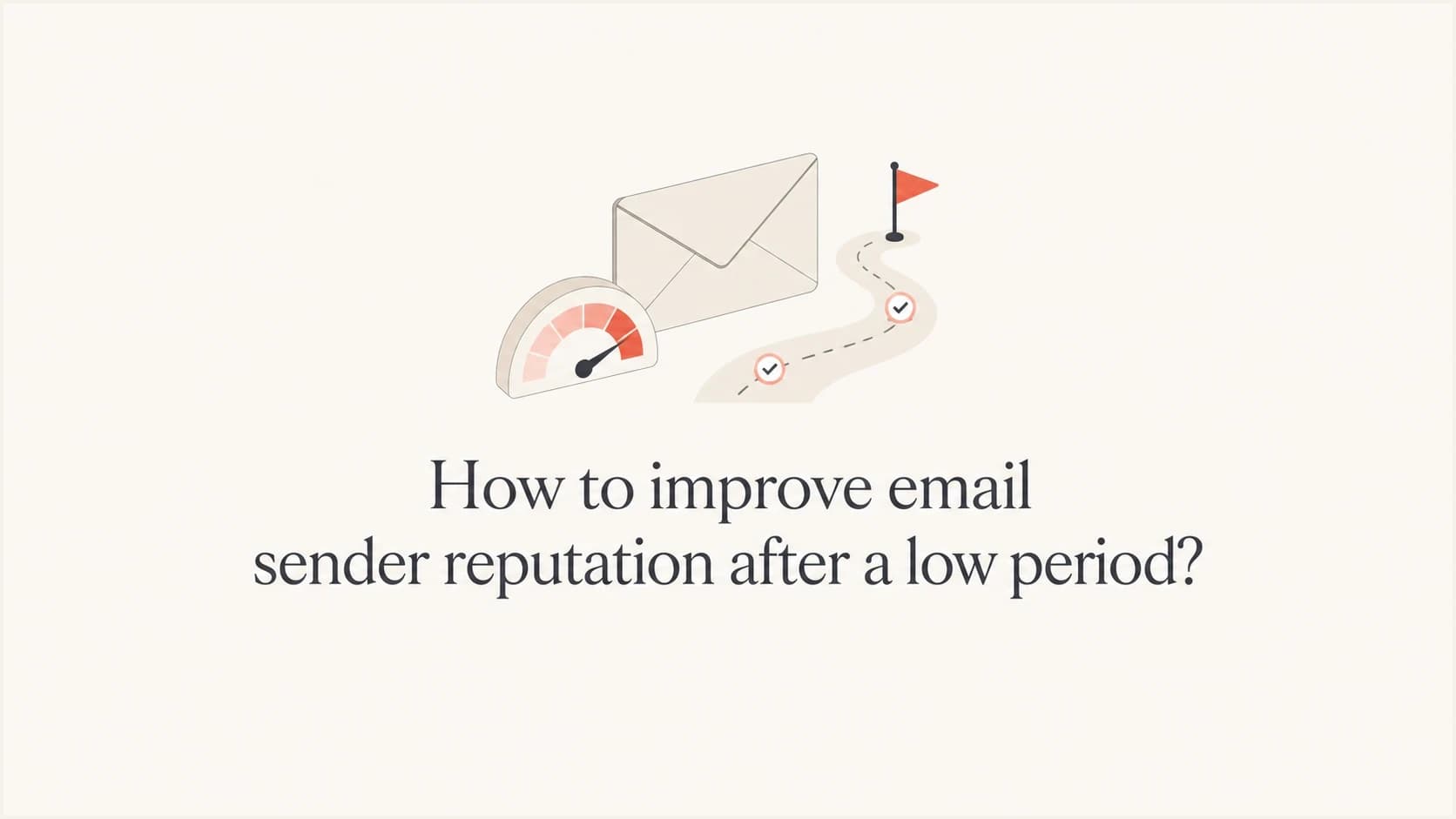 A calm article thumbnail about rebuilding email sender reputation after a low period.
