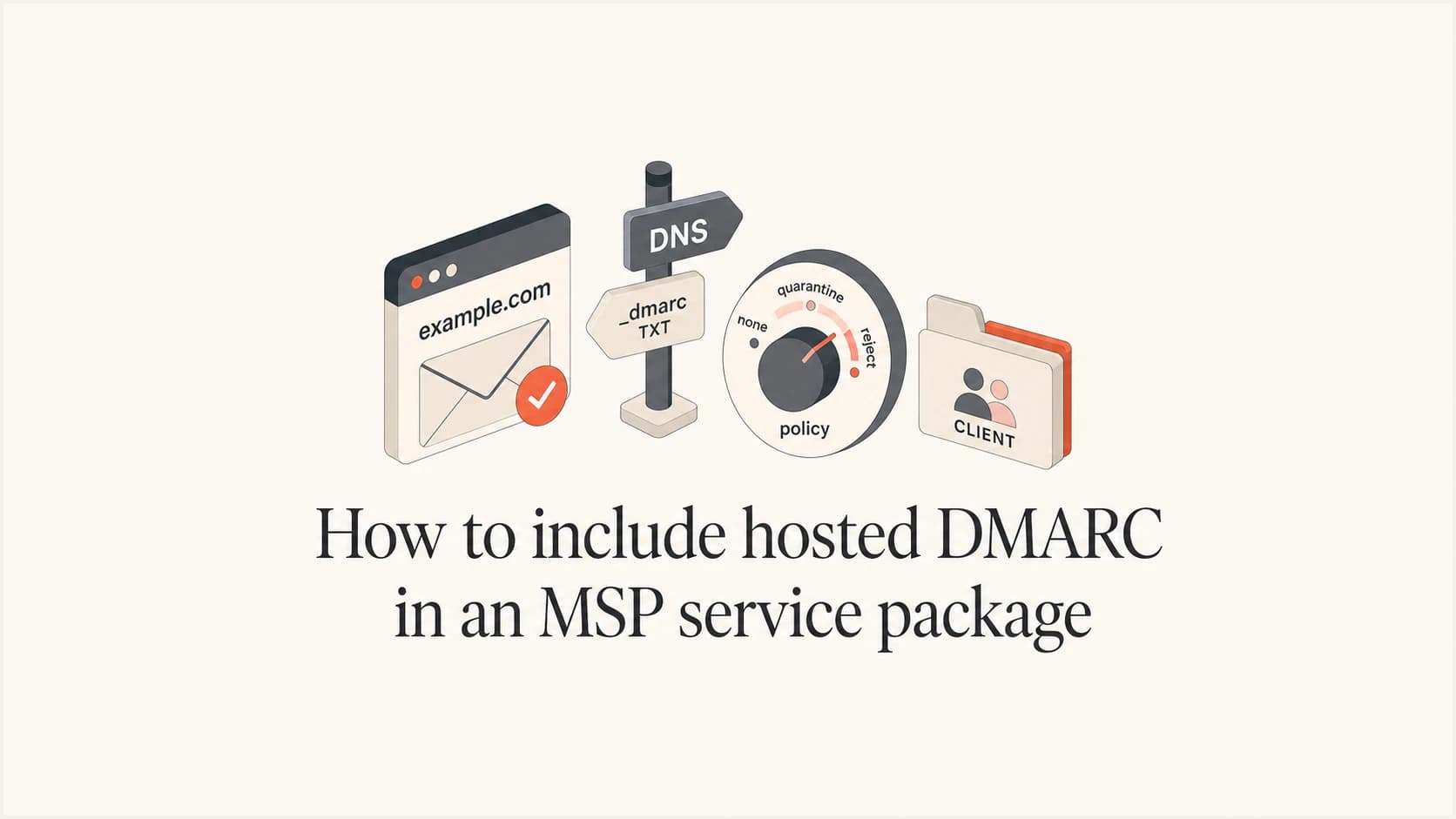 How to include hosted DMARC in an MSP service package