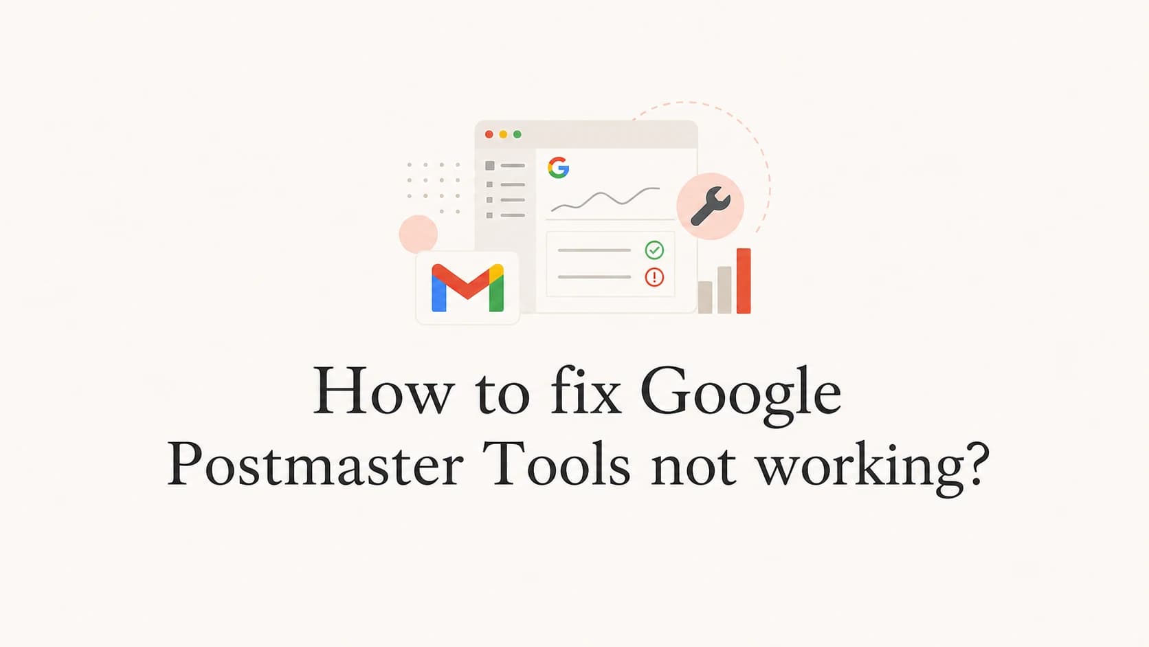 Google Postmaster Tools troubleshooting article thumbnail