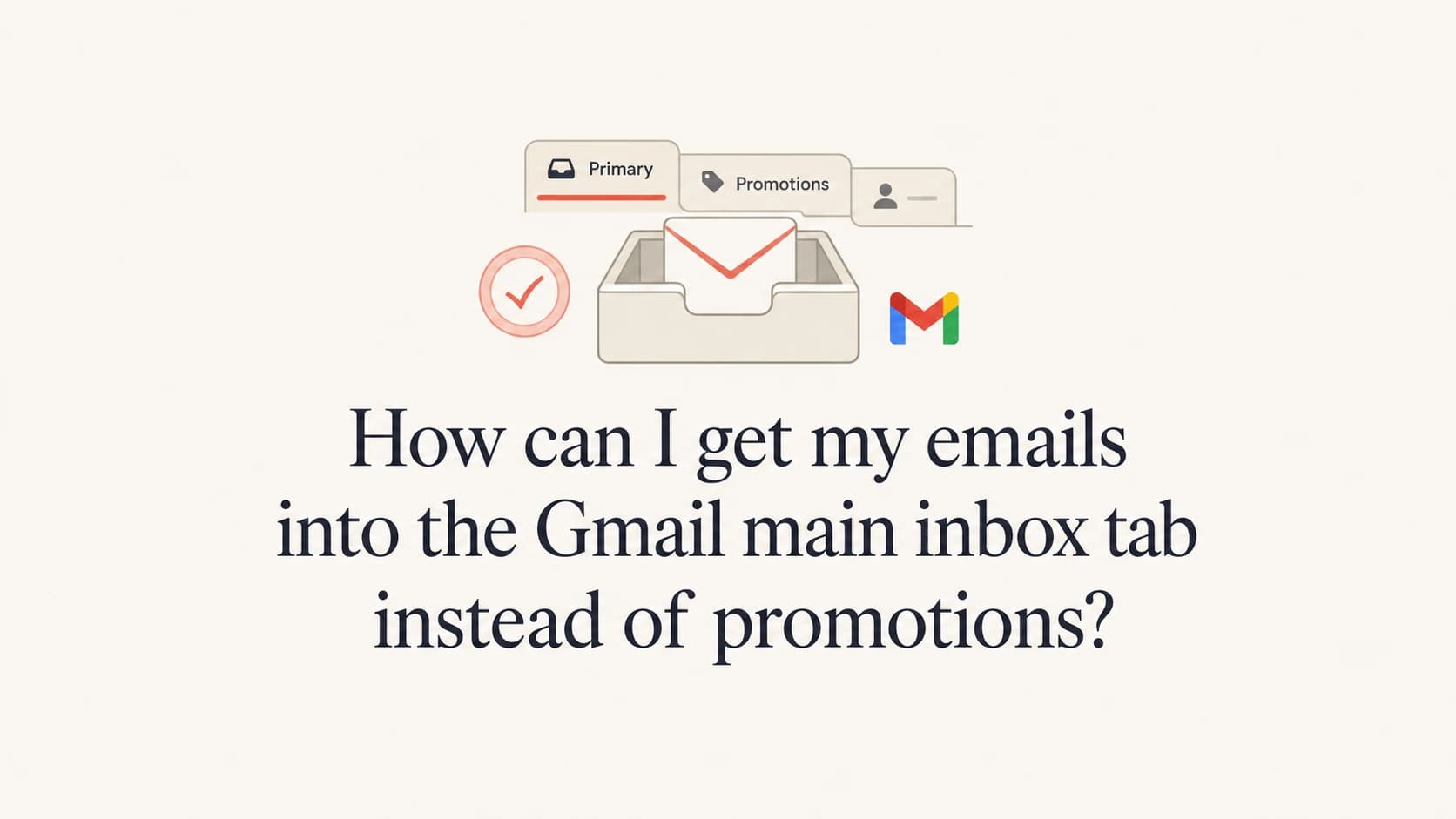 Editorial thumbnail showing Gmail tabs and an email moving toward the Primary inbox.