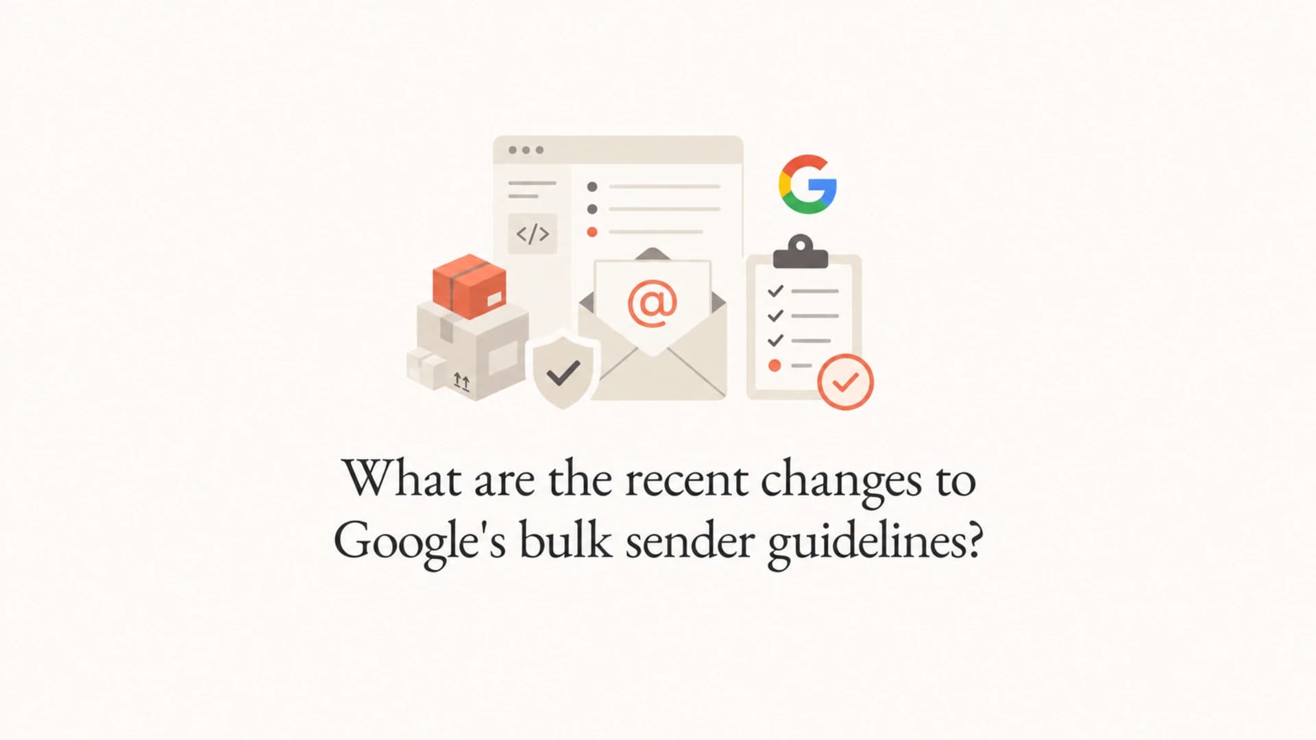 Editorial thumbnail for Google's recent bulk sender guideline changes.