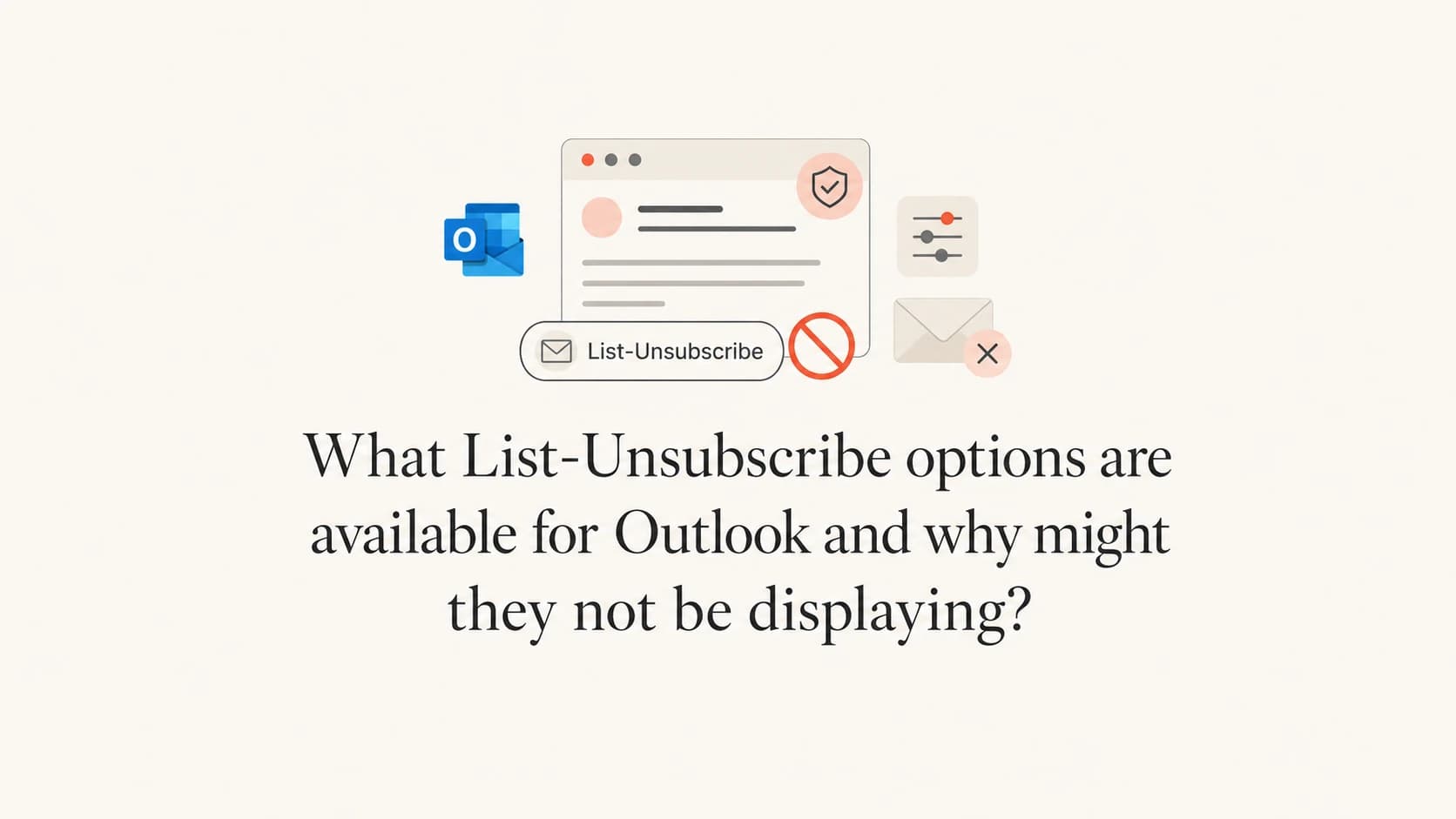 Article thumbnail about Outlook List-Unsubscribe options and missing unsubscribe buttons.